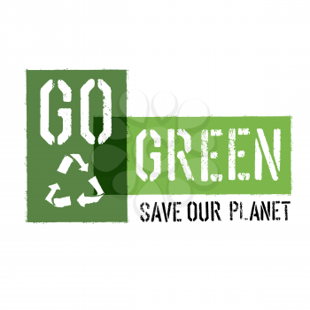Ecology Concept Illustration. Go Green Headline with Reuse Symbol. Vector illustration.
