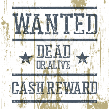 Wanted poster. On wooden texture.