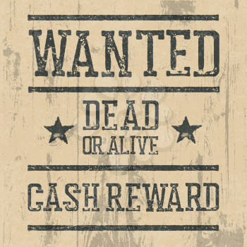 Wanted poster. Design template with Wanted sign and wooden texture. Grunge styled stamp letters.