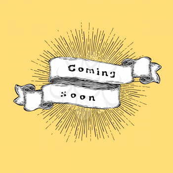 Coming soon. Inspiration quote. Vintage hand-drawn quote on ribbon. 