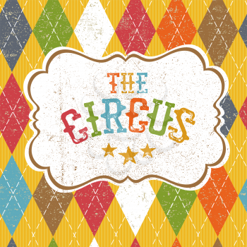 Circus classic poster with argyle pattern. Colorful and textured. Grunge vintage background. 