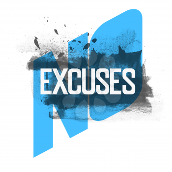 No Excuses. Fitness Sport Motivation Quote Poster Vector Concept. Vector Illustration On Grunge Texture Rough Background
