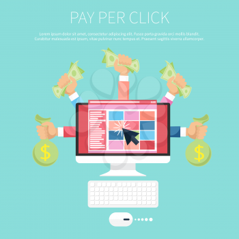 Pay per click internet advertising model when the ad is clicked. Monitor with money in hands modern flat design cartoon style