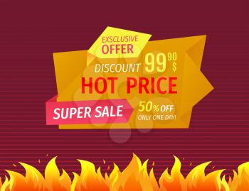 Hot price tag on super sale promo banner in flames. Discount or special limited offer, half off for one day poster with fire vector illustration.