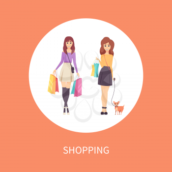 Shopping female with bags and dog on leash poster with text vector. Ladies customers of shops walking with goods and purchases in hands. Clients women