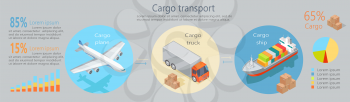 Cargo transport isometric elements. Cargo plane, truck, ship icons, percent numbers, data and sample text, color diagrams vector illustration isolated. For infographics, web design