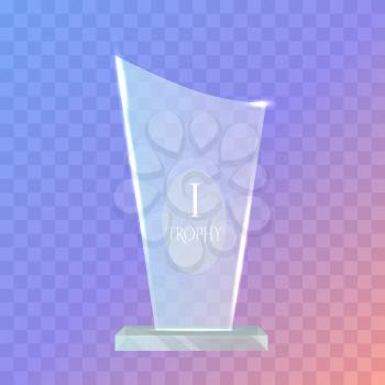 Glass trophy. My best prize. Contemporary realistic award on plate basement. First place. Great achievement. Glossy. Shiny. Crystal. Flat design. Vector illustration