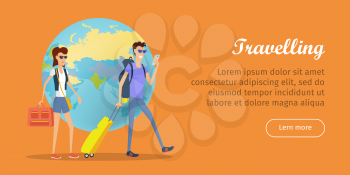 Travelers conceptual web banner. Flat style vector. Couple of young tourists with backpacks and suitcases walking and making photos on background of earth globe. For traveling company web page design