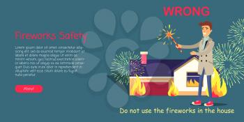 Fireworks safety, use pyrotechnics only outdoors. Vector cartoon illustration of man setting off pyrotechnics, blazing building and information inscription on dark background. Web colourful banner