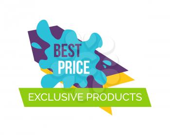 Best price and exclusive products, graphic representation in form of sticker on sale theme and discounts vector illustration isolated on white