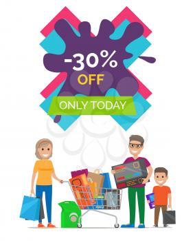 -30 off only today placard made up of lettering in frame, image of woman and man, standing by shopping cart, little kid on vector illustration