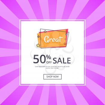 Great sale 50 off shop now inscription with stars vector illustration in white frame isolated on purple. Template with text, good proposal