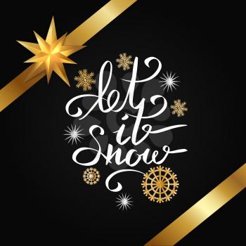 Let it snow ribbons and snowflakes, title written calligraphically with white color vector illustration isolated on black background