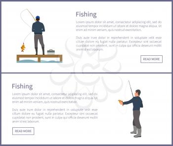 Fishing people set of posters with headlines and text sample. Mens hobbies usual activity. Male standing on wooden pier with rod vector illustration