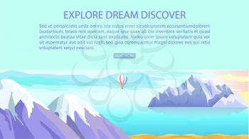 Explore dream discover vector illustration. Mountain landscape with snow-capped peaks and blue sea. Flying striped air balloon in navy sky.