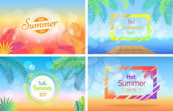 Hello hot summer days posters set on blurred background. Tropical trees brunches on advertisements vector illustration. Light spots and sunny beams with text