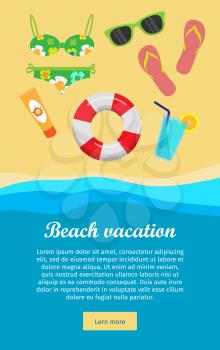 Beach vacation banner. Sea beach with lifebuoy, fins, cocktail, swimsuit, sunglasses, sun block on sand. Tidal bore. Concept of holiday at sea. Beach activities. Vector illustration in flat design.