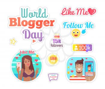 World blogger day cake with candles set, followers information stickers set vector. Like and follow me female with phone taking selfie, male streaming