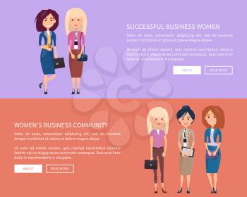 Business community of successful women promotional Internet posters with female characters in elegant formal suits cartoon flat vector illustrations.