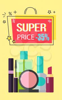 Super price -35 , make up collection with headline in frame in form of bag, mascara and powder, lipstick and lotions, isolated on vector illustration