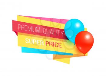 Premium quality super price promo label with glossy balloons vector illustration sale certificate with helium balloon isolated on white background