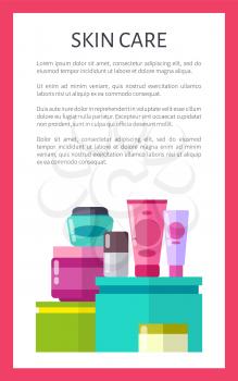 Skin care, poster with text sample and headline, frame and tubes, containers and bottles with creams, vector illustration isolated on white background