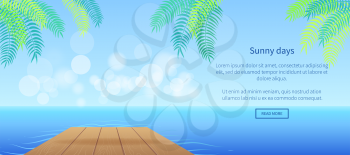 Best summertime party promotional web poster with green palm leaves, calm blue ocean and small wooden pier behind text vector illustration.
