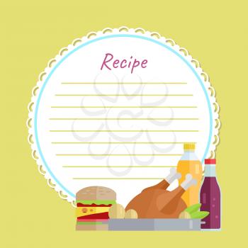 Baked chicken with potatoes, bottles with juice and burger on recipe empty round list, yellow cookbook with meat dishes, fast food meal and drink vector