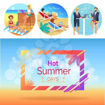 Hot summer days set of workers, headline in frame with bokeh, woman works on laptop sitting near bar, men chatting, beach isolated on vector illustration