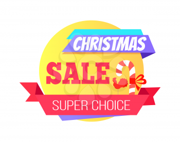 Christmas sale special super choice round label with candy stick, sweet cock lollipop and text on ribbon vector illustration sticker isolated on white