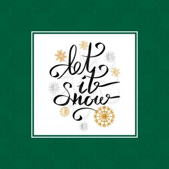 Let it snow inscription on background of snowflakes vector illustration in green frame border with snowflakes on background