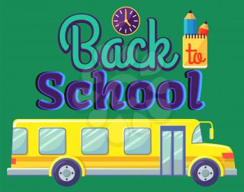Transportation for kids from and to school vector, isolated yellow bus with inscription in colorful fonts. Transport with seats and comfortable armchairs. Back to school concept. Flat cartoon