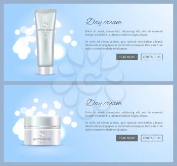 Day white pearl cream advertisement web posters of skincare cosmetic products for women in containers vector illustration isolated on light splashes