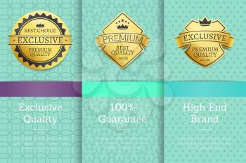 High End brand 100 guarantee exclusive premium quality best golden labels sticker awards, vector certificates posters isolated on color backgrounds