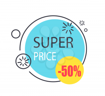 Super price round promo sticker in circle shape 50 half price discount offer vector illustration in yellow blue colors isolated label on white
