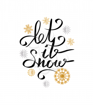 Let it snow inscription on background of snowflakes vector illustration isolated on white. Handwritten calligraphy text on snowballs