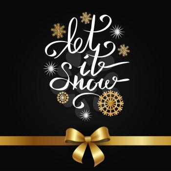 Let it snow inscription on snowflakes and gold ribbon with bow at the bottom of vector illustration isolated on black. Handwritten calligraphy text