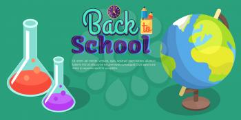 Back to school poster with scientific equipment vector illustration, cartoon style laboratory flasks, geographical globe and stationery objects