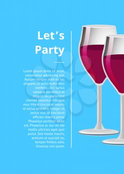 Lets party pair of drinks red wine poster with glasses of red wine, pink champagne vector illustration alcohol spirit drinks isolated on blue background