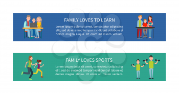 Family loves to learn and sports colorful posters vector illustration with white text sample, studying boys, doing sport exercises children and adults