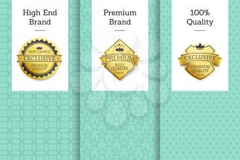 High end brand premium 100 quality best choice golden seals gold emblems. Vector approval stamps high quality rewards with stars and ribbons leaflets
