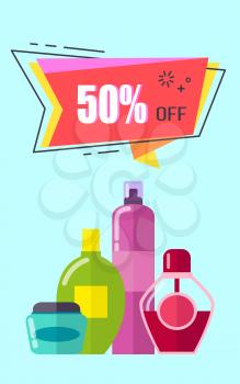 Off -50 placard with cosmetic products and headline in geometric shape, lotions and liquids in containers, vector illustration, isolated on blue