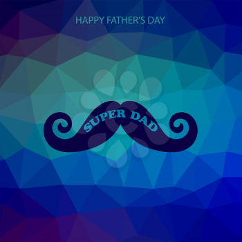 Super Dad Poster on Blue Polygonal Background. Happy Fathers Day