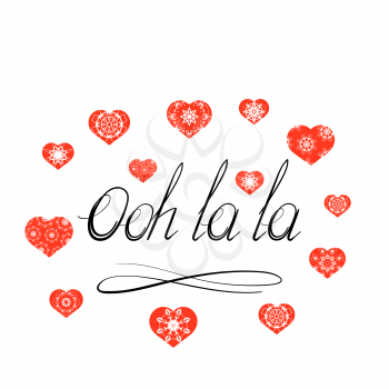 Lettering Ooh la la Text with Red Hearts. Hand Sketched Vacation Typography Sign for Badge, Icon, Banner, Tag, Illustration, Postcard Poster.