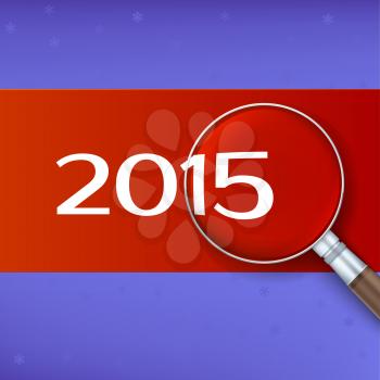 2015 zoomed on magnifier on bright background. Vector illustration.