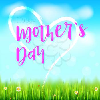 Happy mother day. Realistic greeting banner with painted heart for your congratulations cards on spring backdrop. Flowers, green grass, blue sky and white clouds. Congratulation for beloved mother.
