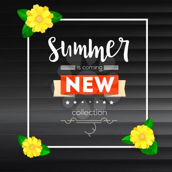 Summer new collection banner. Vintage style text poster with graphic elements, black wooden backdrop and camomile, daisy, yellow flower. Template, mock-up online shopping, advertising.
