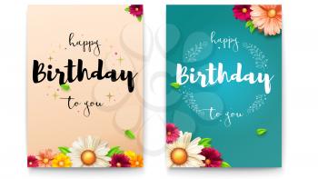 Set of Happy birthday floral posters with lettering design. Fresh birthday background with spring, summer flowers. Decorative style of calligraphy with daisies. Hand drawn vector, 3D illustration
