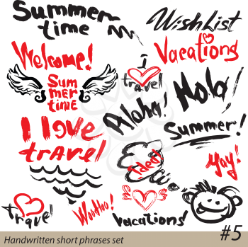 Set of short phrases - hand written text VACATIONS, I love travel, Welcome, summer time, etc. Abstract background for travel, summer, vacations design. 