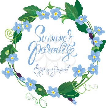 Holiday seasonal card with round frame of forget me not flowers and handwritten calligraphic text Summer paradise, Enjoy every moment.